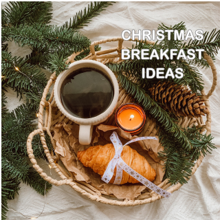 Christmas Breakfast Ideas (With Festive Recipes Twists the Whole Family Will Love)